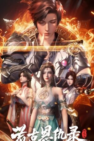 Hoang Cổ Ân Cừu Lục: Phá Phong – 荒古恩仇录·破风 (Huāng Gǔ Ēn Chóu Lù · Pò Fēng)